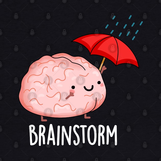 Brain Storm Cute Anatomy Pun by punnybone